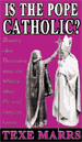 Is The Pope Catholic?
